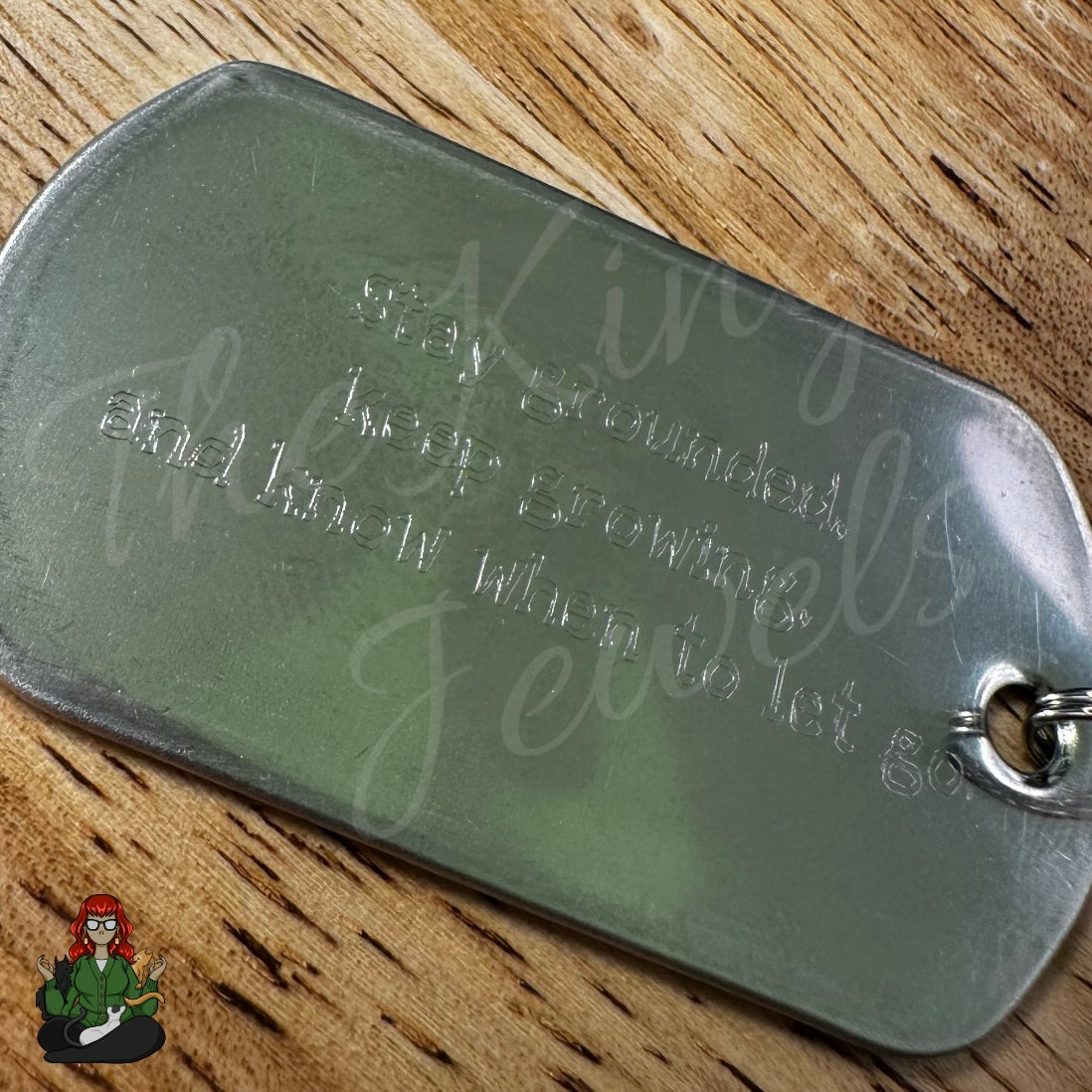 "Be like a Tree" Etched Dog Tag Keychain!