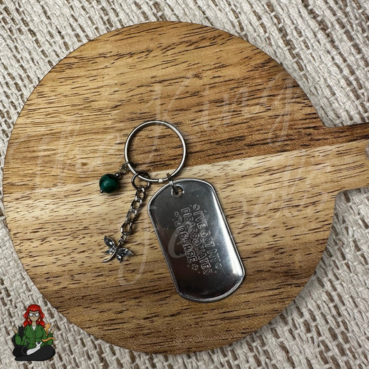 "I've Got My Disassociates Degree" Green Bead & Dragonfly Charm Etched Dog Tag Keychain!